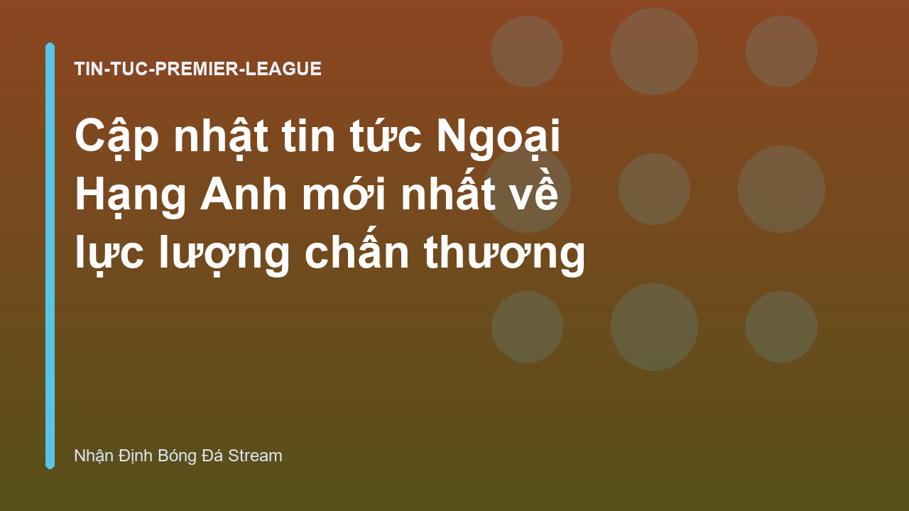 Read more about the article Cập nhật tin tức Ngoại Hạng Anh mới nhất về lực lượng chấn thương